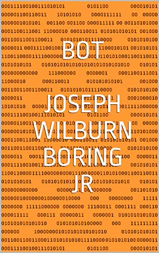 BOT by Joseph Wilburn Boring Jr