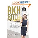 Rich Bitch: A Simple 12-Step Plan for Getting Your Financial Life Together...Finally