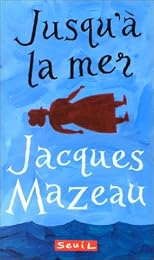 Jusqu'à la mer