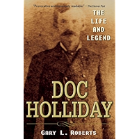 Doc Holliday: The Life and Legend book cover