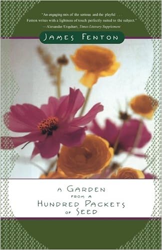 A GARDEN FROM A HUNDRED PACKETS OF SEED, by James Fenton A GARDEN FROM A HUNDRED PACKETS OF SEED, by James Fenton