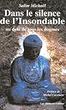 Dans le silence de l'Insondable : Au delà de tous les dogmes by 