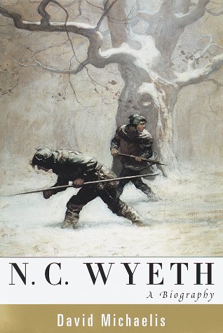 N. C. Wyeth: A Biography by David Michaelis