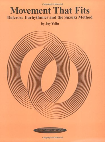 Download Movement That Fits: Dalcroze Eurhythmics and the Suzuki Method (English Edition) PDF