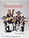 Carving the Mariachi (Schiffer Book in English and Spanish) by 