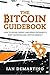 The Bitcoin Guidebook: How to Obtain, Invest, and Spend the World’s First Decentralized Cryptocurrency
