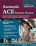 ACE Personal Trainer Manual 2019-2020: ACE Personal Trainer Study Guide with Practice Test Questions by Ascencia Personal Training Exam Prep Team