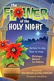 The Flower of the Holy Night: An Easy-to-sing, Easy-to-stage Christmas Musical for Children by 