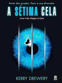 Livro A sétima cela: Atrás das grades. Para sua diversão.