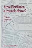Atrial Fibrillation : A Treatable Disease?, , 0792320085