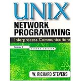 UNIX Network Programming, Volume 2: Interprocess Communications, Second Edition UNIX Network Programming, Volume 2: Interprocess Communications, Second Edition