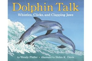 Dolphin Talk: Whistles, Clicks, And Clapping Jaws