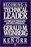 Becoming a Technical Leader: An Organic Problem-Solving Approach cover