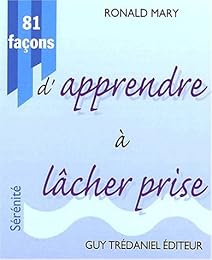 81 façons d'apprendre à lâcher prise