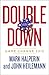 Double Down: Game Change 2012 - Book by John Heilemann