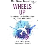 Wheels Up: Mastering the Job Interview to Launch Your Career (The One Hour Handbook Series)