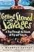 Getting Stoned with Savages: A Trip Through the Islands of Fiji and Vanuatu by 