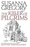 The Killer of Pilgrims (Matthew Bartholomew Chronicles)