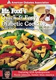 Mr. Food's Quick & Easy Diabetic Cooking : Over 150 Recipes Everybody Will Love by 