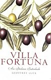 Front cover for the book Villa Fortuna: An Italian Interlude by Geoffrey Luck