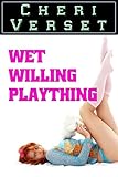 Wet Willing Plaything