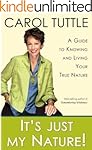 It's Just My Nature! A Guide To Knowing and Living Your True Nature