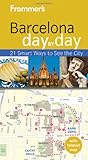 Frommer's Barcelona Day by Day (Frommer's Day by Day - Pocket) by Neil Edward Schlecht