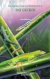 Day Geckos (General Care, Maintenance and Breeding Series) by 