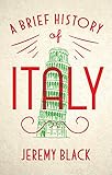 Jeremy Black, "A Brief History of Italy" (Robinson, 2019)