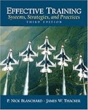 Effective Training: Systems, Strategies and Practices (3rd Edition), Nick P Blanchard, James Thacker, 0131860119