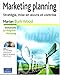 MARKETING PLANNING STRATEGIE, MISE EN OEUVRE ET CONTROLE (French Edition) by 