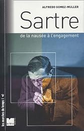 Sartre, de "La nausée" à l'engagement