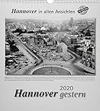 Hannover gestern 2020: Hannover in alten Ansichten by