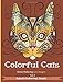 Colorful Cats: Stress Relieving Cat's Designs Volume 2 (Creative Cats Adult Coloring Books)