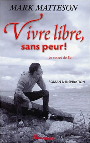 Vivre libre sans peur !