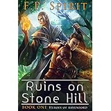 The Ruins on Stone Hill (Heroes of Ravenford Book 1)