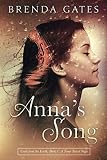 Anna's Song: Cries From the Earth, Book 1: A Time Travel Saga by Brenda Gates