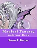 Magical Fantasy: Coloring Book by Mrs. Ronne P Barton