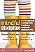 Mindful Discipline: A Loving Approach to Setting Limits and Raising an Emotionally Intelligent Child