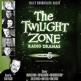 The Twilight Zone Radio Dramas, Volume 5