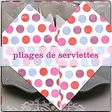 Pliages de serviettes by 