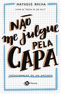 Livro Não me julgue pela capa: Inseguranças de um ansioso