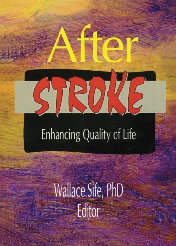 After Stroke: Enhancing Quality of Life by Wallace Sife