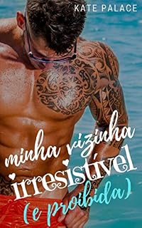 Livro BOX: Meu Vizinho Milionário (e proibido) + Minha Vizinha Irresistível (e proibida)