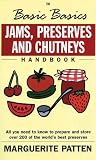 Jams, Preserves and Chutneys (Basic Basics) Jams, Preserves and Chutneys (Basic Basics)