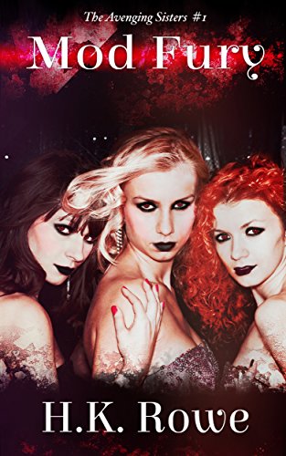 Mod Fury (The Avenging Sisters Book 1)