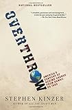 Overthrow: America's Century of Regime Change from Hawaii to Iraq