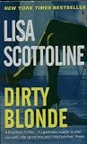 By Lisa Scottoline Dirty Blonde