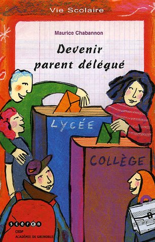Devenir parent délégué