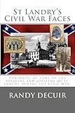 St Landry's Civil War Faces (150th Anniversary of the Civil War in Louisiana)
